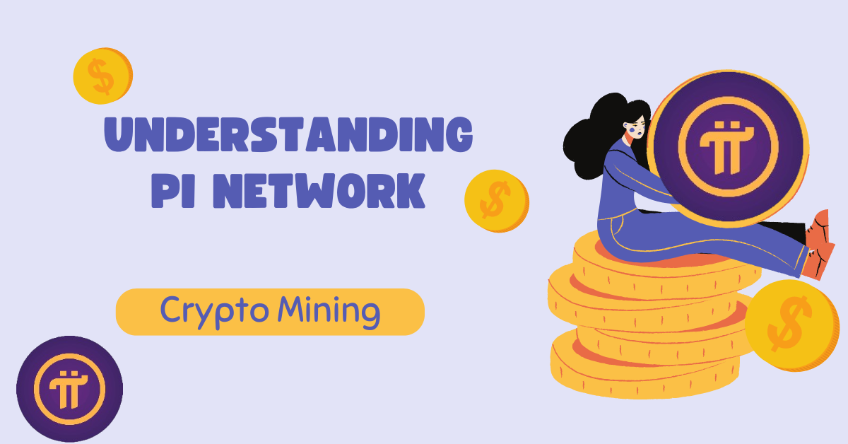 Understanding Pi Network: The New Gold Rush Era in Crypto Mining